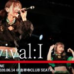 Revival:I 2020.06.14 ＠吉祥寺 club SEATA