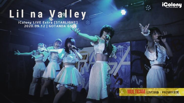 Lil na Valley 2020.09.12 ＠GOTANDA G5