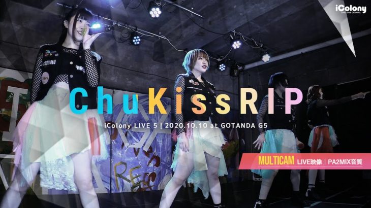 Chu Kiss RIP 2020.10.10 ＠GOTANDA G5
